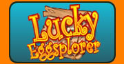 Lucky Eggsplorer